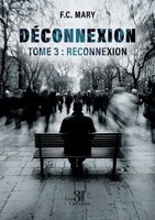 Déconnexion - Tome 3 : Reconnexion B0DM55978F Book Cover