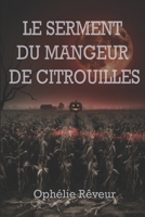 Le Serment du Mangeur de Citrouilles: Un conte d'automne sur les souvenirs volés et l'amour qui résiste à l'oubli (French Edition) B0HDJV7WH5 Book Cover