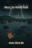 Where The Waters Reign: Book Four In The Tales Of Grand Meadows B0FHCHCGBR Book Cover