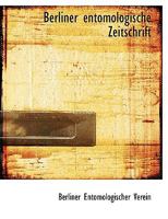 Berliner Entomologische Zeitschrift. 0526210265 Book Cover