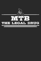 MTB - The legal drug: 6 x 9 (A5) Graph Paper Squared Notebook Journal Gift For Mountain Bikers And Cyclists (108 Pages) 1671814320 Book Cover