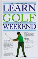 Learn Golf in a Weekend (Learn in a Weekend Series) 0394587472 Book Cover