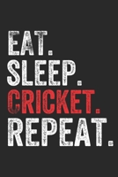 Eat Sleep Cricket Repeat Sports Notebook Gift: Lined Notebook / Journal Gift, Cricket, 120 Pages, 6 x 9 inches , Personal Diary, Personalized ... work, or home!, Soft Cover, Matte Finis 1675727686 Book Cover