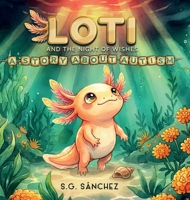 Loti and the Night of Wishes: A Story About Autism 1971239062 Book Cover
