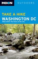 Moon Take a Hike Washington, D.C.: Hikes Within Two Hours of the City 1598802097 Book Cover