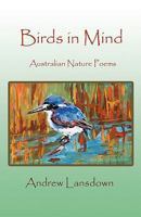Birds in Mind: Australian Nature Poems 1921633042 Book Cover