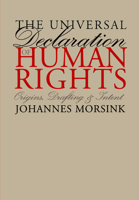 The Universal Declaration of Human Rights: Origins, Drafting, and Intent 0812217470 Book Cover