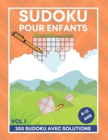 Sudoku Pour Enfants | 8-12 Ans - VOL 1: 200 Sudoku avec des solutions - Cadeau Pour Enfants B08T6BTM8R Book Cover