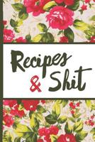 Best Mom Ever: Recipes and Shit Vintage English Red Rose Pretty Waterpaint Blossom Composition Notebook College Students Wide Ruled Line Paper 6x9 Inspirational Gifts for Woman 1092210954 Book Cover