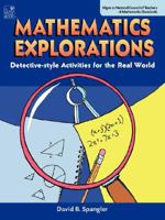 Mathematics Explorations: Detective-Style Activities for the Real Work - Teacher Resource 1596471387 Book Cover