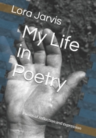 My Life in Poetry: Poems of reflection and expression B08T43TSRT Book Cover
