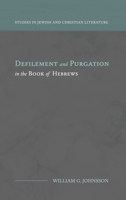 Defilement and Purgation in the Book of Hebrews 1948048299 Book Cover
