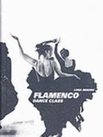 Flamenco: Dance Class 1902699483 Book Cover