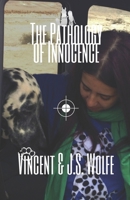 The Pathology of Innocence B09P7SSTL8 Book Cover
