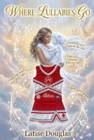 Where Lullabies Go B0GTDBZLKD Book Cover