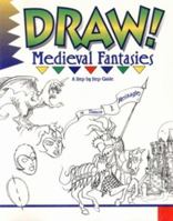 Draw! Medieval Fantasies (Draw) 0939217309 Book Cover