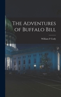 The Adventures of Buffalo Bill 1016789831 Book Cover