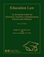 Education Law: An Essential Guide for Attorneys, Teachers, Administrators, Parents, and Students 1933264225 Book Cover
