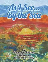 As I See...by the Sea 1496921984 Book Cover