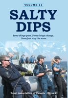 Salty Dips Volume 11: Some things pass. Some things change. Some just stay the same. 1039106609 Book Cover