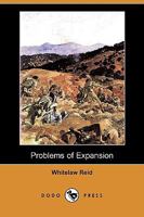 Problems of Expansion: As Considered in Papers and Addresses 1512157449 Book Cover