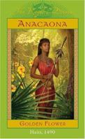 Anacaona: Golden Flower, Haiti, 1490 0439499062 Book Cover