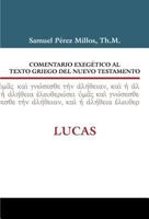 Comentario exegético al texto griego del Nuevo Testamento: Lucas 8494492705 Book Cover