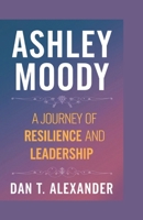 Ashley Moody: A Journey of Resilience and Leadership B0DT9T31V3 Book Cover