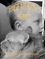 Where Are Buster's Parents? B0FB1M229W Book Cover