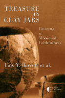 Treasure in Clay Jars: Patterns in Missional Faithfulness (The Gospel and Our Culture Series) 080282692X Book Cover