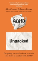 ADHD Unpacked: Everything You Need to Know to Survive and Thrive as an Adult with ADHD 1526679361 Book Cover