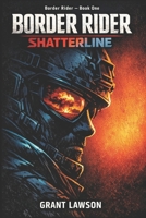Border Rider by Grant Lawson: Shatterline - Book I B0GPN6LYWK Book Cover