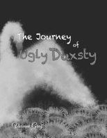 The Journey of Ugly Duxsty B0CVFD8888 Book Cover