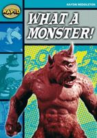 What a Monster! (Rapid Stage 3 Set B: Series 1) 0435908103 Book Cover