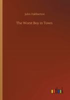 The Worst Boy in Town 1976352339 Book Cover