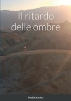 Il ritardo delle ombre 1458397521 Book Cover