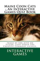 Maine Coon Cats - An Interactive Games Quiz Book 1481874292 Book Cover