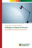 O Biogás no Oeste do Paraná 6202181869 Book Cover