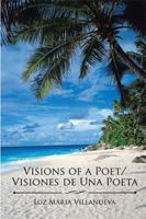 Visions of a Poet/Visiones de Una Poeta 1543428517 Book Cover