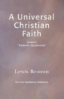 A Universal Christian Faith 095198134X Book Cover