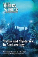 Myths and Mysteries in Archaeology 1440775613 Book Cover