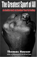 The Greatest Sport of All: An Inside Look at Another Year in Boxing 1557288593 Book Cover