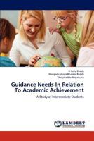 Guidance Needs In Relation To Academic Achievement 3659200646 Book Cover