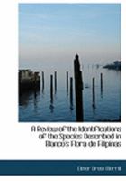 A Review of the Identifications of the Species Described in Blanco's Flora de Filipinas 1016654391 Book Cover
