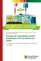 Formas de inoculação com A. brasilense e Si na cultura do milho 6202400978 Book Cover