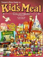 Tomart's Price Guide to Kid's Meal Collectibles: Non McDonalds 0914293249 Book Cover