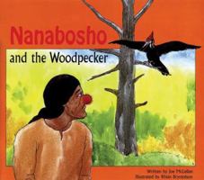 Nanabosho and the Woodpecker 0921827490 Book Cover