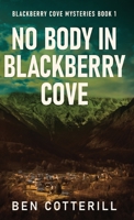 No Body in Blackberry Cove 4824180147 Book Cover
