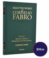Selected Works of Cornelio Fabro Volume 1: Selected Articles on Metaphysics and Participation 1939018633 Book Cover