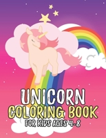 Unicorn Coloring Book for Kids Ages 4-8: Creative Coloring Pages with Funny Cute Unicorns for Kids Toddler Boys Girls Relax after School 1695648722 Book Cover